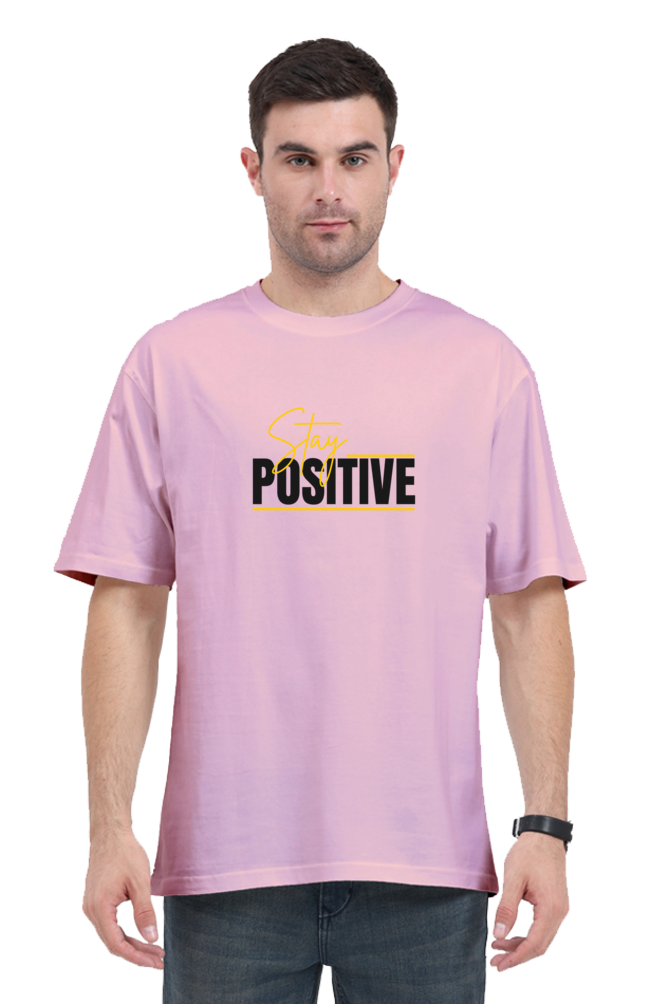 Stay Positive | Bold Motivational Oversized T-Shirt – The Strangers Club