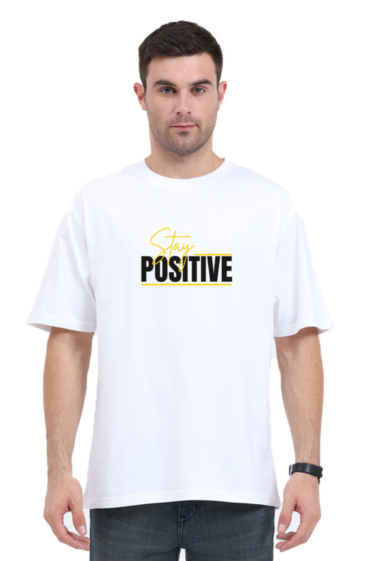Stay Positive | Bold Motivational Oversized T-Shirt – The Strangers Club